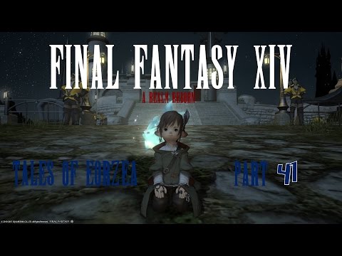 Tales of Eorzea - Final Fantasy XIV: A Realm Reborn - Part 41