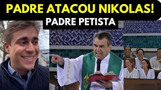 URGENTE: Nikolas responde ataque de padre petista e a internet vai à loucura!