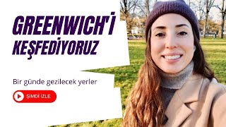 Londra'da Bir Günde Gezilecek Yerler: Dünyanın Sıfır Noktası Greenwich'i Keşfedi