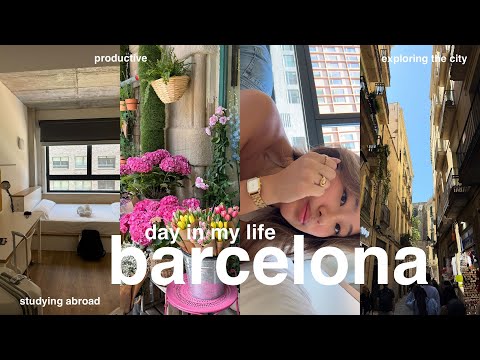 day in my life studying abroad in barcelona 🍊 exploring the city, moving in, productive, good eats