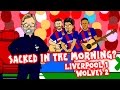 KLOPP - sacked in the morning? (Liverpool vs Wolves 1-2 FA Cup 2017)