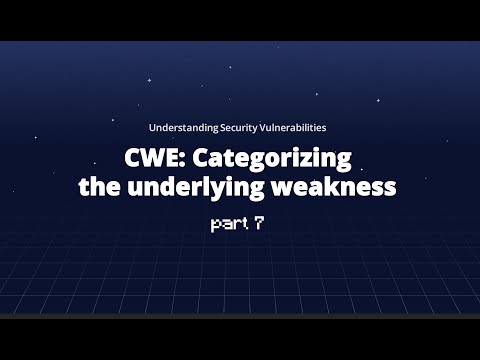 CWE: Categorizing the underlying weakness