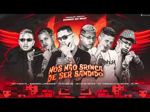 NÓS NÃO BRINCA DE SER BANDIDO - Lançamento Bregafunk