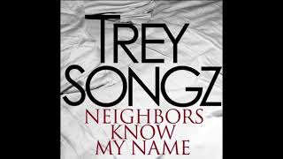 Trey Songz-Neighbors Know My Name