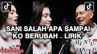 Download lagu SANI SALAH APA SAMPAI KO BERUBAH - LIRIK || KORBAN - ONA HETHARUA COVER VIRAL TIKTOK TERBARU 🔥🔥🔥 mp3