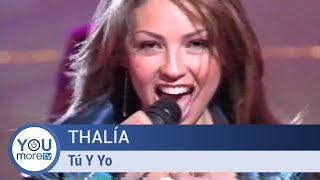 Thalía - Tú Y Yo