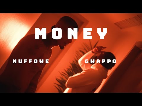 NUFFOWE & GWAPPO " MONEY " OFFICIAL VIDEO
