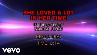 George Jones - She Loved A Lot In Her Time (Karaoke)