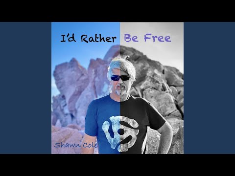 I'd Rather Be Free