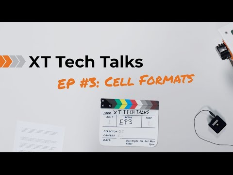 XT Tech Talks - EP3: Cell Formats