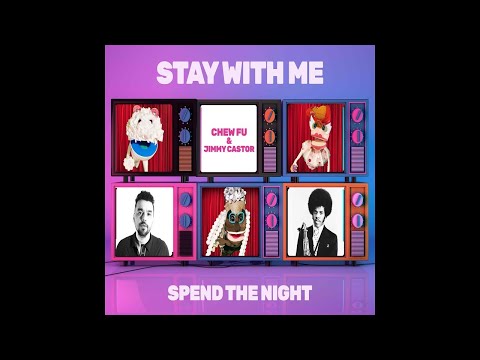 Chew FU feat. Jimmy Castor - Stay With Me, Spend the Night (Official Music Video)