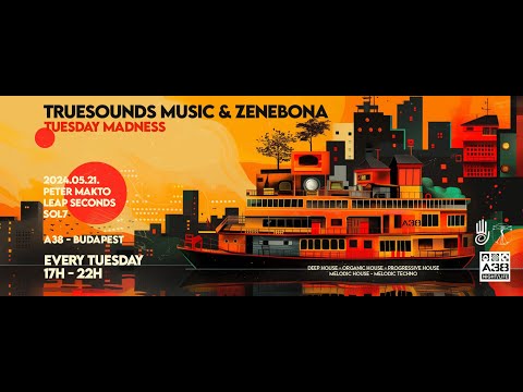 Leap Seconds - Live DJ set @Truesounds Music & Zenebona Tuesday Madness on A38(Budapest) 2024.05.21