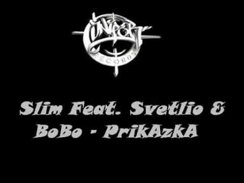 Slim Ft. Svetlio & Bobo - Prikazka