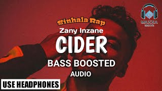 Zany Inzane - Cider (සයිඩර්) 🎧 BASS