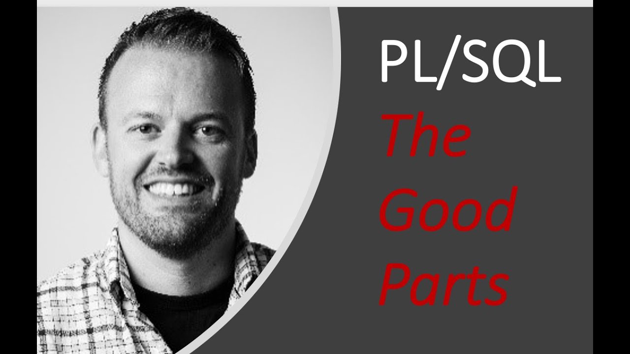 PL/SQL: The Good Parts