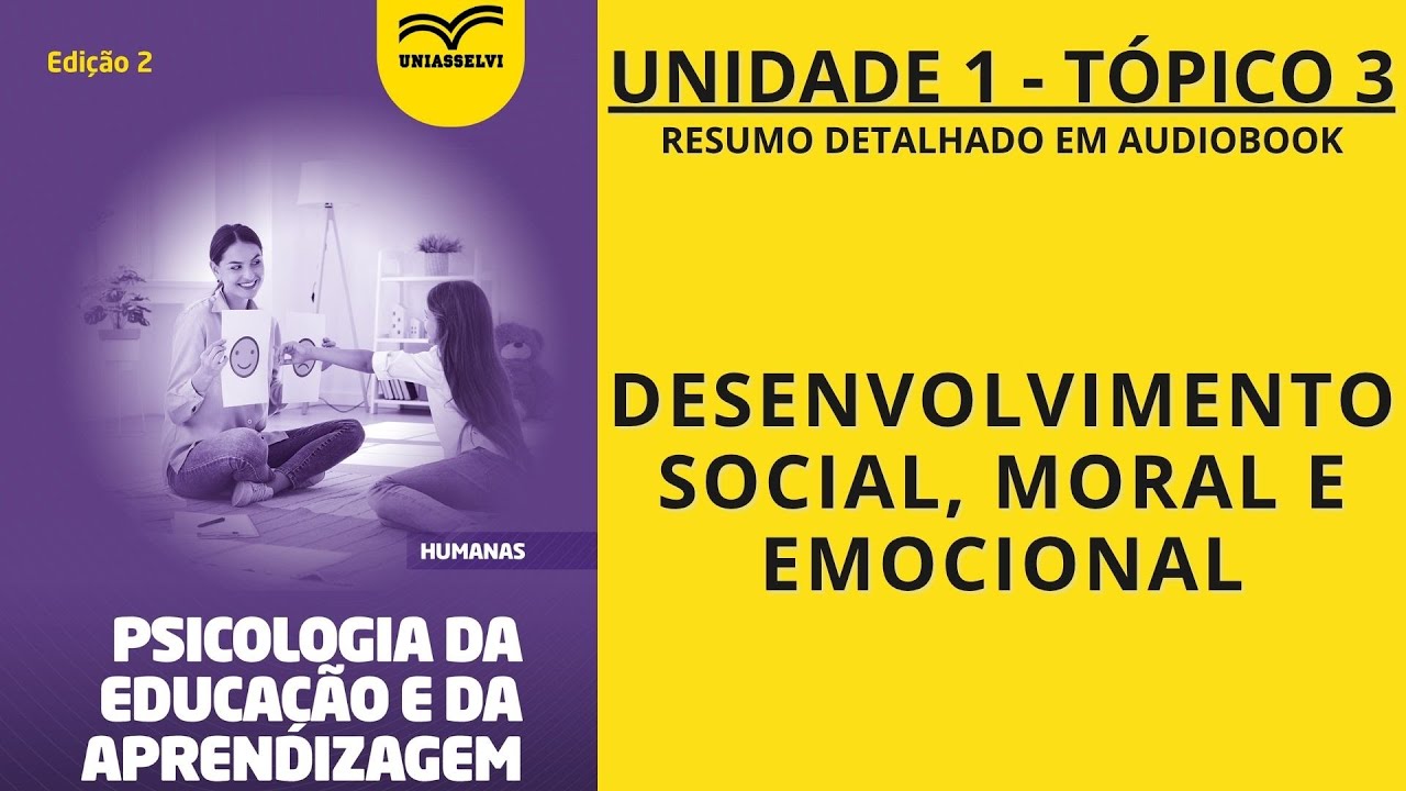 [03] PSICOLOGIA DA EDUCAÇÃO E DA APRENDIZAGEM - UNIDADE 1 TÓPICO 3 (resumo em audiobook)