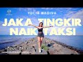 Yulia Nadiva Jaka Tingkir Naik Taksi X Posisi Dimana Bos Dangdut OFFICIAL
