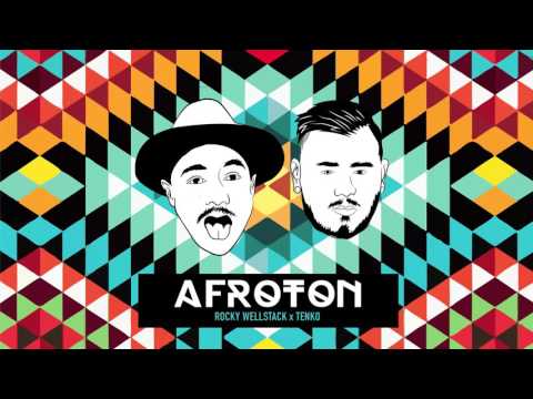 Tenko & Rocky Wellstack - Afroton