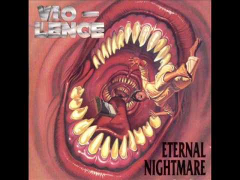 Vio-Lence Eternal Nightmare