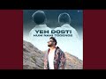Yeh Dosti Hum Nahi Todenge