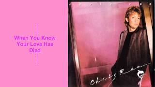 Chris Rea - When You Know Your Love Has Died