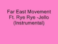 Far East Movement Ft. Rye Rye -Jello ...