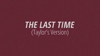 [LYRICS] THE LAST TIME (Taylor&#39;s Version) -  Taylor Swift ft. Gary Lightbody