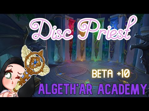 +10 Algeth'ar Academy I Beta M+ I Disc Priest I Mindbender Build