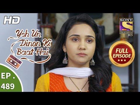 Yeh Un Dinon Ki Baat Hai - Ep 489 - Full Episode - 6th August, 2019