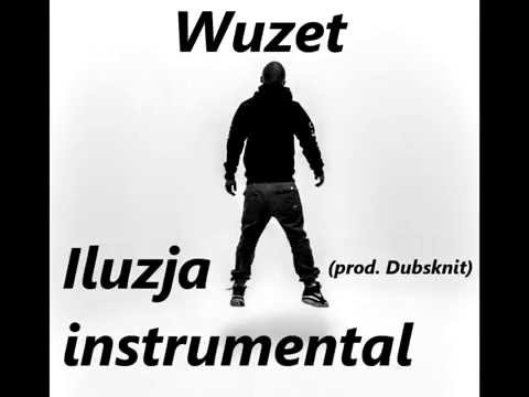 Wuzet - Iluzja (prod. Dubsknit) INSTRUMENTAL