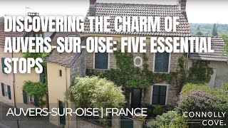 Discovering the Charm of Auvers-sur-Oise: Five Essential Stops | Auvers-sur-Oise | France