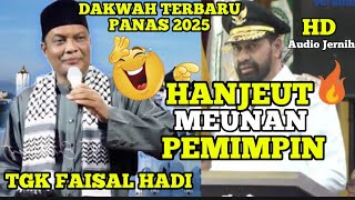 Download lagu HANJEUT MEUNAN PEMIMPIN | DAKWAH PANAS TGK FAISAL HADI TERBARU 2025 mp3