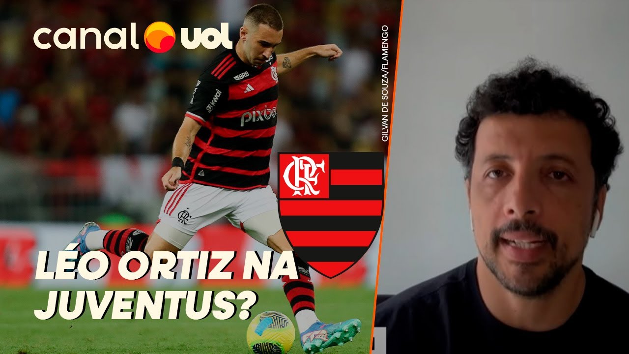 FLAMENGO: JUVENTUS ABRE CONVERSAS PARA TENTAR CONTRATAR LÉO ORTIZ; ANDRÉ HERNAN EXPLICA