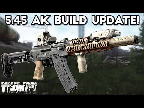 A Big Change For 5.45 AK Builds! | Escape From Tarkov