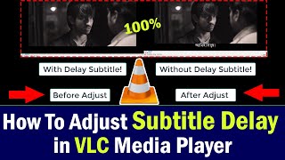 How To Adjust Subtitle Delay in VLC Media Player | *VLC Player Tips