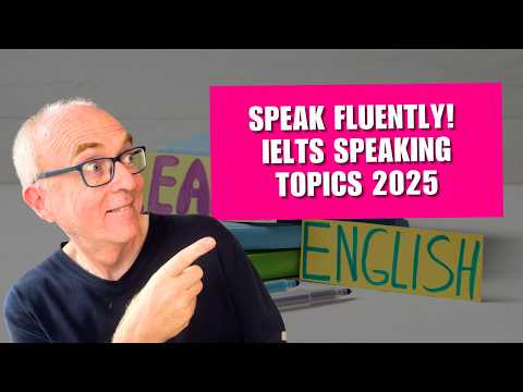 Most Common IELTS Speaking Topics in 2025 (with key vocabulary)