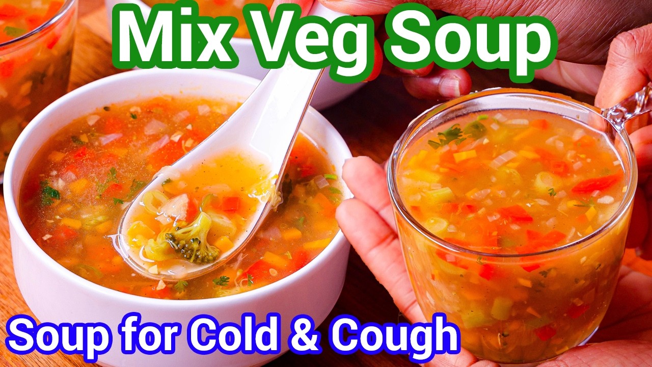 Healthy Mix Veg Soup - Warm & Healthy Winter Special | Best Comforting Soup for Cold & Cough