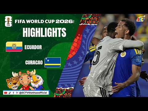 HIGHLIGHTS ECUADOR - CURACAO || FIFA WORLD CUP 2026
