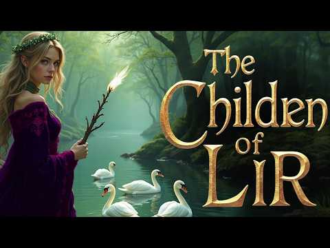 The Celtic Tale of the Children of Lir: An Enchanted Bedtime Story | Irish Mythology