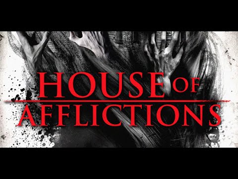 HOUSE OF AFFLICTIONS - TRAILER