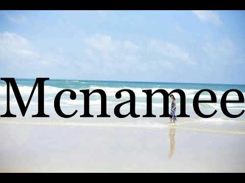 How To Pronounce Mcnamee🌈🌈🌈🌈🌈🌈Pronunciation Of Mcnamee