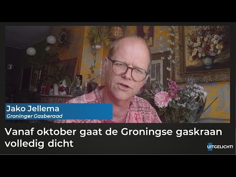 Uitgelicht! 23 juni 2023 - Jako Jellema (Groninger Gasberaad) over het dichtdraaien van de gaskraan