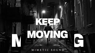 Mimetic Sound - Keep Moving (Official Audio)