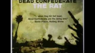 Dead Confederate-The Rat