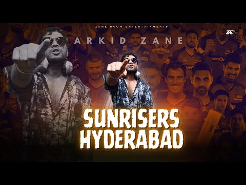 Sunrisers Hyderabad (The Gangsta Tribute) | ARKID ZANE