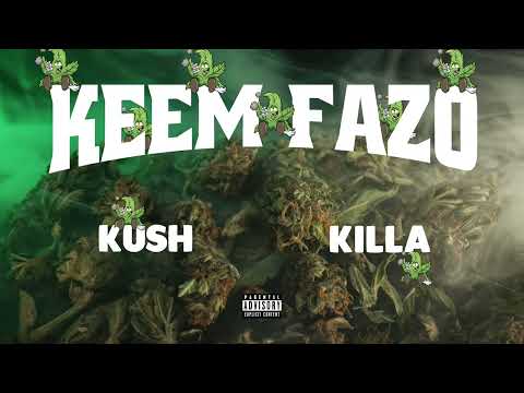 Keemfazo - Kush Killa (Official Audio)