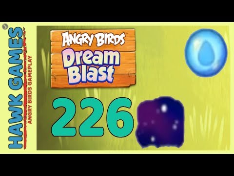 Angry Birds Dream Blast Level 226 - Walkthrough, No Boosters