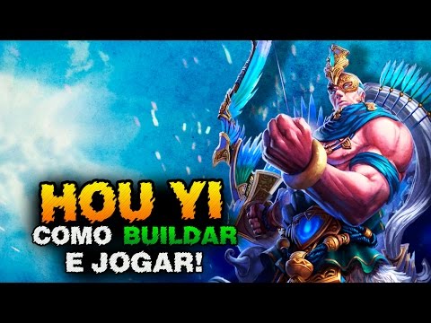 SMITE BRASIL: Como Buildar e jogar de HOU YI!