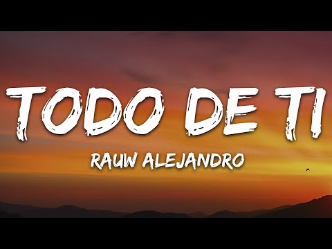 Rauw Alejandro - Todo de Ti (Letra/Lyrics)