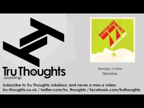 Nostalgia 77 Octet - Question